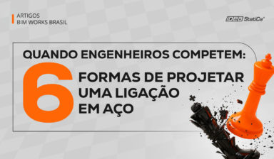 Quando engenheiros competem: 6 maneiras de modelar uma ligação em aço